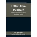 Letters from the Raven: Correspondence of L. Hearn with Henry Watkin