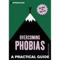 Introducing Overcoming Phobias: A Practical Guide