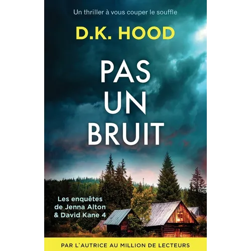 Pas un bruit: Un thriller à vous couper le souffle