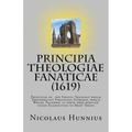 Principia Theologiae Fanaticae (1619): The Principles of the Fanatic Theology