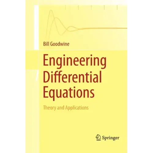Engineering Differential Equations: Theory and Applications