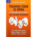Trading Code is Open: ST Patterns of the Forex and Futures Exchanges, 100% Profit per Month, Proven Market Strategy, Robots, Scripts, Alerts
