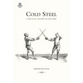 Cold Steel: A Practical Treatise on the Sabre (1889)