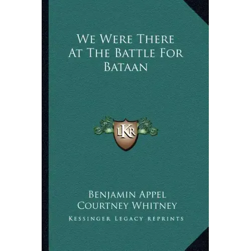 We Were There at the Battle for Bataan