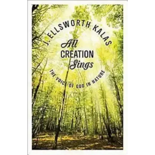 All Creation Sings: The Voice of God in Nature