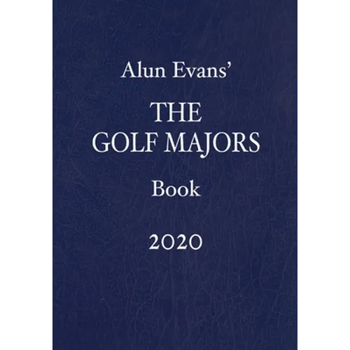 Alun Evans' The Golf Majors Book 2020