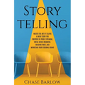 Storytelling: Master the Art of Telling a Great Story for Purposes of Public Speaking, Social Media Branding, Building Trust, and Ma