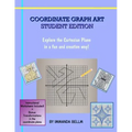 Coordinate Graph Art: Student Edition: Explore the Cartesian Plane in a fun and creative way!
