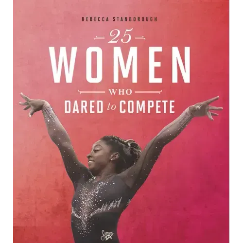 25 Women Who Dared to Compete