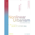 Nonlinear Urbanism: Towards Multiple Urban Futures