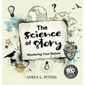 The Science of Story: Mastering Your Nature