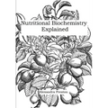 Nutritional Biochemistry Explained
