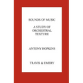 Sounds of Music. A Study of Orchestral Texture. Sounds of the Orchestra