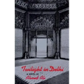 Twilight in Delhi