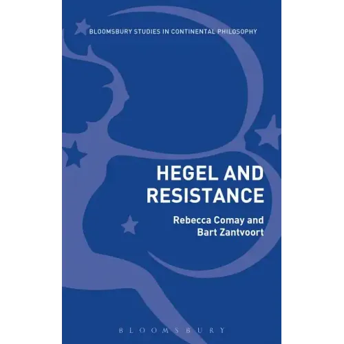 Hegel and Resistance: History, Politics and Dialectics