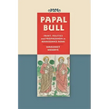 Papal Bull: Print, Politics, and Propaganda in Renaissance Rome