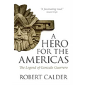 A Hero for the Americas: The Legend of Gonzalo Guerrero