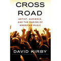 Crossroad: Artist, Audience, and the Making of American Music