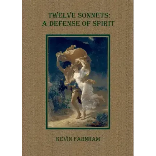 Twelve Sonnets: A Defense of Spirit