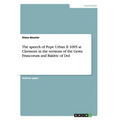 The speech of Pope Urban II 1095 at Clermont in the versions of the Gesta Francorum and Baldric of Dol