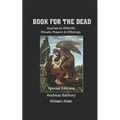 Book for the Dead Special Edition: Journey to Afterlife Rituals & Offerings