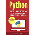 Python: Best Practices to Programming Code with Python