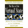 The Rise of the Virtual State Wealth and Power in the Coming Century