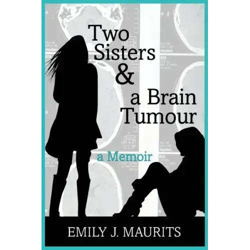 Two Sisters and a Brain Tumour