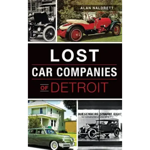 Lost Car Companies of Detroit