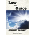Law and Grace Can Not Coexist