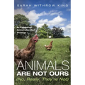 Animals Are Not Ours (No, Really, They're Not): An Evangelical Animal Liberation Theology