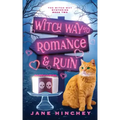 Witch Way to Romance & Ruin: A Witch Way Paranormal Cozy Mystery #2