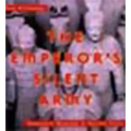 The Emperor's Silent Army: Terracotta Warriors of Ancient China