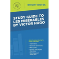 Study Guide to Les Misérables by Victor Hugo