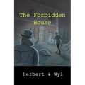 The Forbidden House