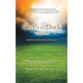 Out of the Dark: Beating Depression Naturally