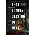 That Lonely Section of Hell: The Botched Investigation of a Serial Killer Who Almost Got Away