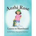 Anthi Rose Learns to Skateboard