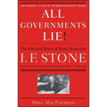 All Governments Lie: The Life and Times of Rebel Journalist I. F. Stone