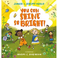 You Can Shine So Bright!