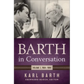 Barth in Conversation: Volume 3: 1964-1968