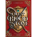A Quest of Blood and Stone: A Young Adult Epic Fantasy Adventure Novel
