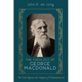 The Theology of George MacDonald: The Child Against the Vampire of Fundamentalism