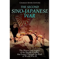 The Second Sino-Japanese War: The History and Legacy of the Deadly Conflict that Lasted Through the End of World War II