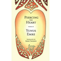 Piercing the Heart: Poems by Yunus Emre