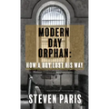 Modern Day Orphan: How A Boy Lost His Way