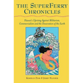 The Superferry Chronicles: Hawaii's Uprising Against Militarism, Commercialism, and the Desecration of the Earth