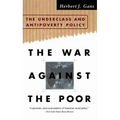 The War Against the Poor: The Underclass and Antipoverty Policy
