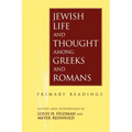 Jewish Life and Thought Among Greeks and Romans