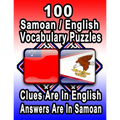 100 Samoan/English Vocabulary Puzzles: Learn and Practice Samoan By Doing FUN Puzzles!, 100 8.5 x 11 Crossword Puzzles With Clues In English, Answers